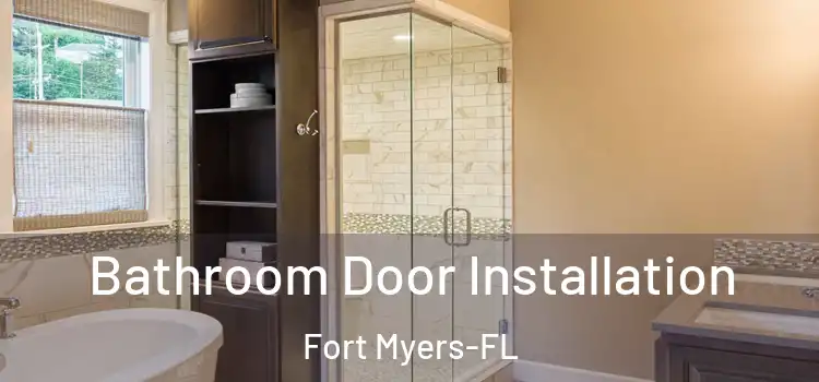 Bathroom Door Installation Fort Myers-FL