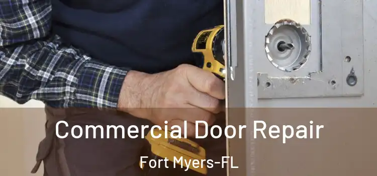 Commercial Door Repair Fort Myers-FL