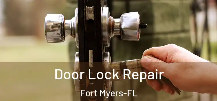 Door Lock Repair Fort Myers-FL