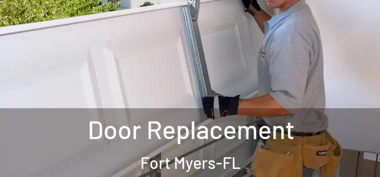 Door Replacement Fort Myers-FL