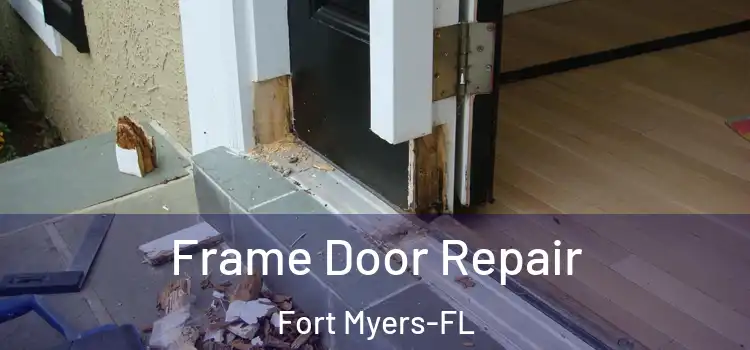 Frame Door Repair Fort Myers-FL