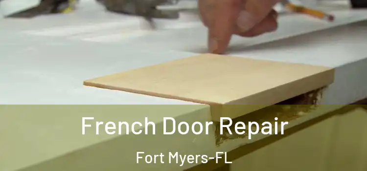 French Door Repair Fort Myers-FL