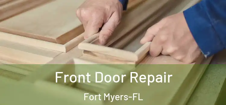 Front Door Repair Fort Myers-FL