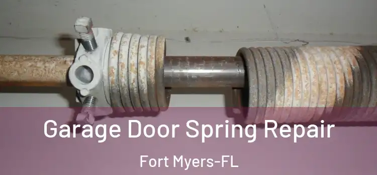 Garage Door Spring Repair Fort Myers-FL