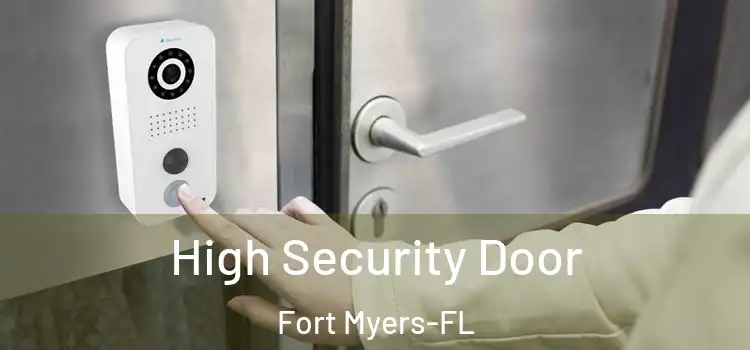 High Security Door Fort Myers-FL