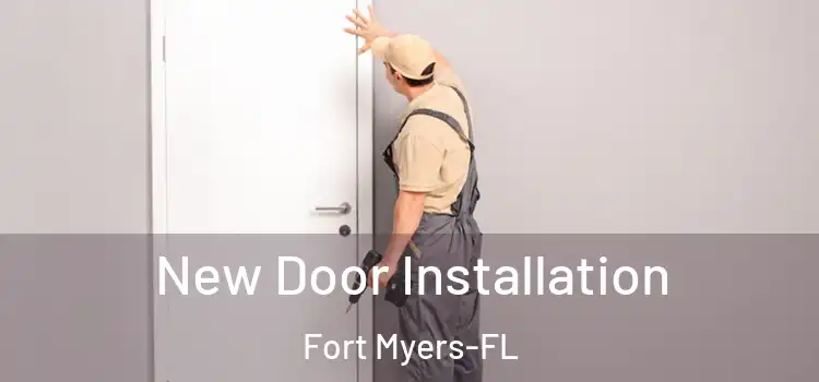 New Door Installation Fort Myers-FL