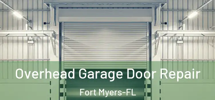 Overhead Garage Door Repair Fort Myers-FL