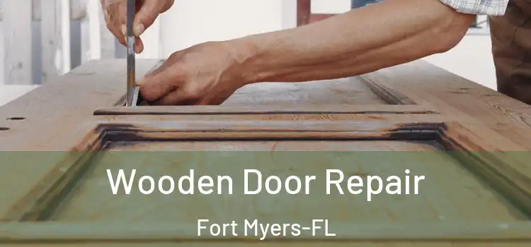 Wooden Door Repair Fort Myers-FL